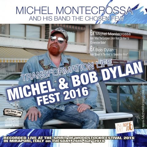 Transformation Life - Michel Montecrossa's Michel & Bob Dylan Fest 2016